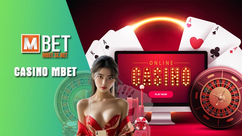 Giới thiệu về sảnh Casino Mbet